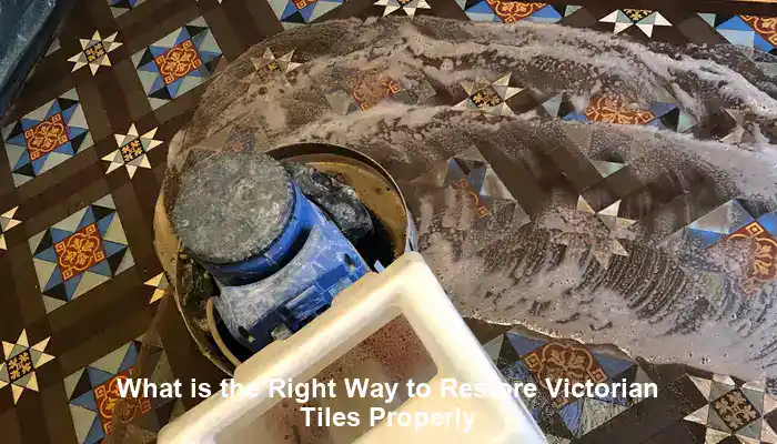 Restoring Victorian Tiles: Your Complete Step-by-Step Guide
