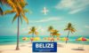 Airlines Flying to Belize: Current Routes and Carriers Guide